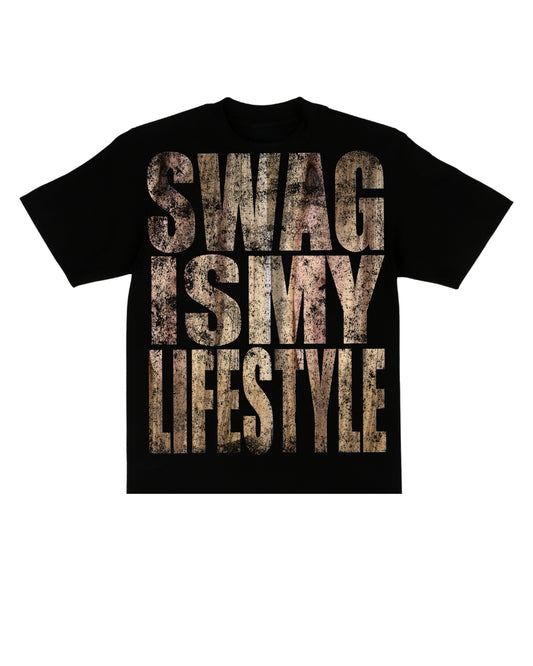 SWAG IS MY LIFE STYLE TEE